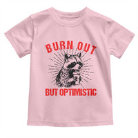 Burnt Out But Optimistic Toddler T Shirt Funny Raccoon Meme - Wonder Print Shop