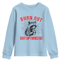 Burnt Out But Optimistic Youth Sweatshirt Funny Raccoon Meme - Wonder Print Shop