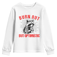 Burnt Out But Optimistic Youth Sweatshirt Funny Raccoon Meme - Wonder Print Shop