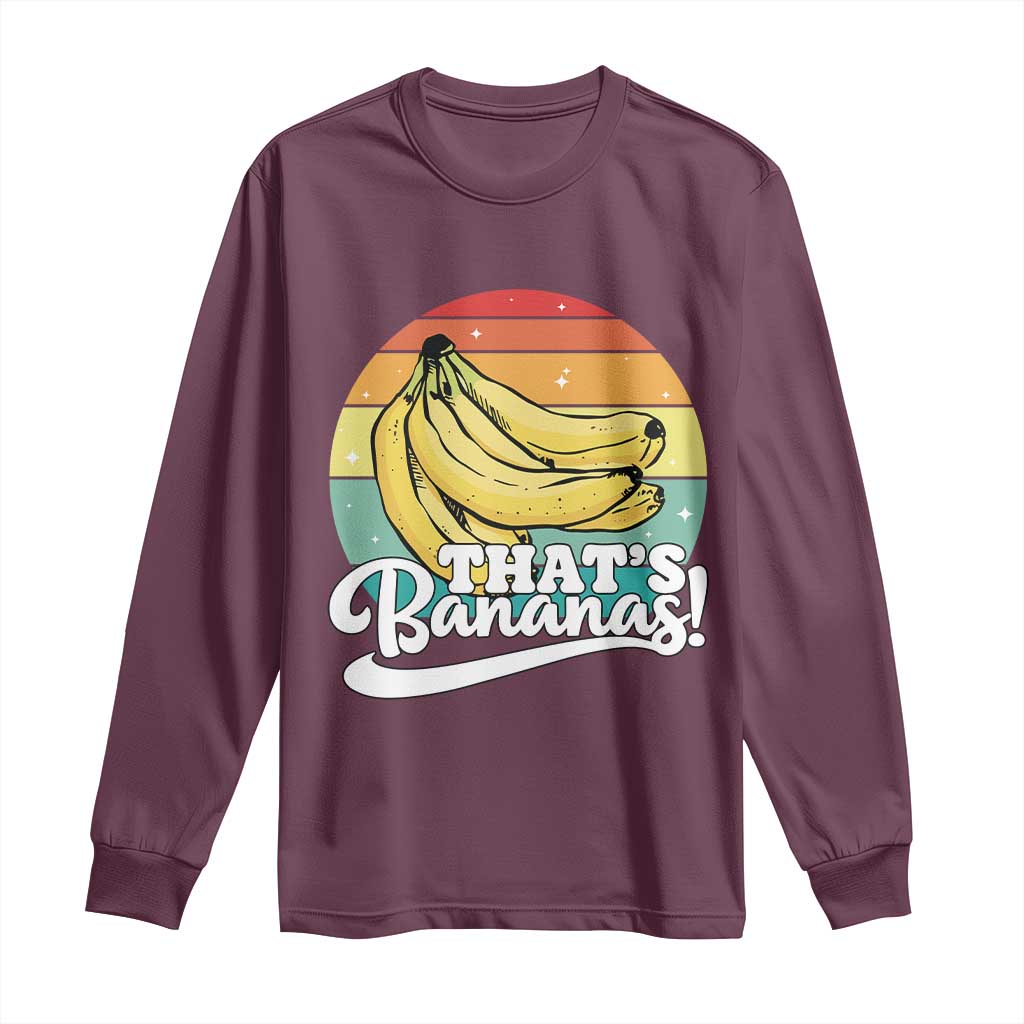 That's Bananas Long Sleeve Shirt Funny Banana Lover Saying - Wonder Print Shop