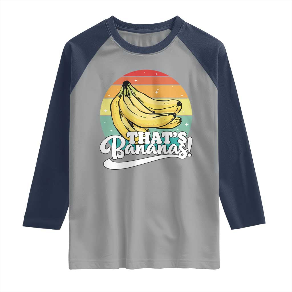 That's Bananas Raglan Shirt Funny Banana Lover Saying - Wonder Print Shop