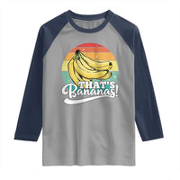 That's Bananas Raglan Shirt Funny Banana Lover Saying - Wonder Print Shop