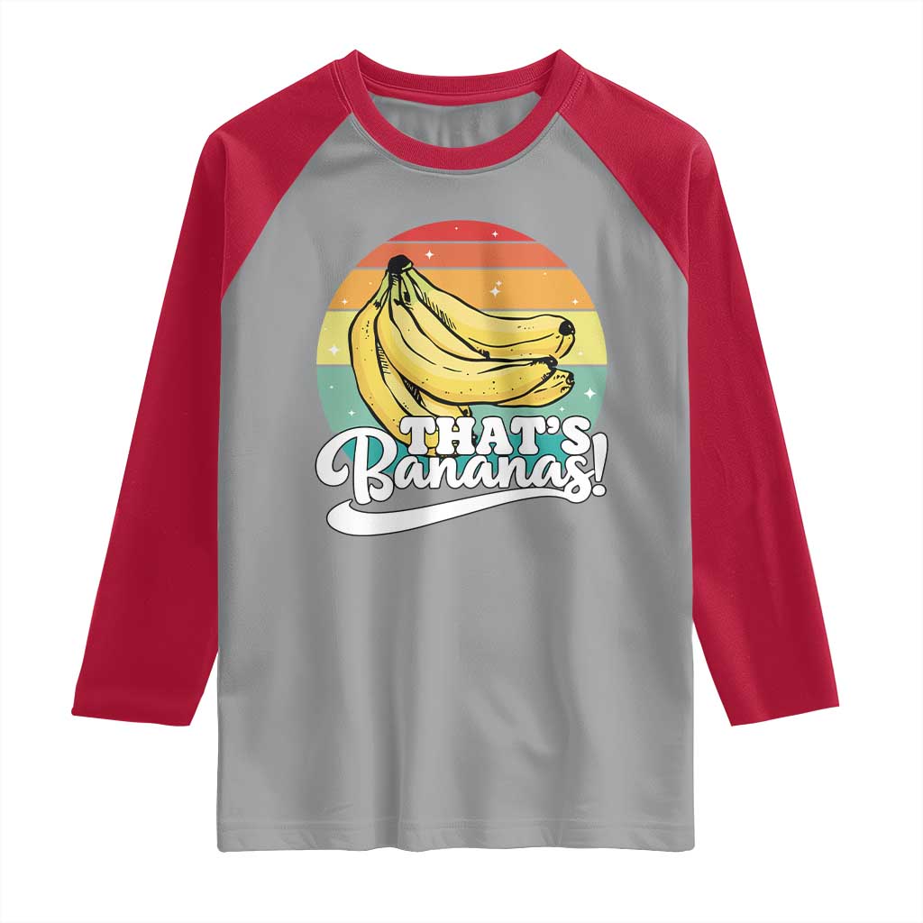 That's Bananas Raglan Shirt Funny Banana Lover Saying - Wonder Print Shop
