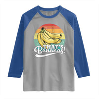 That's Bananas Raglan Shirt Funny Banana Lover Saying - Wonder Print Shop