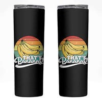That's Bananas Skinny Tumbler Funny Banana Lover Saying - Wonder Print Shop