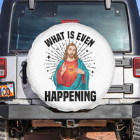What Is Even Happening Spare Tire Cover Funny Christian - Wonder Print Shop