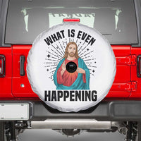 What Is Even Happening Spare Tire Cover Funny Christian - Wonder Print Shop