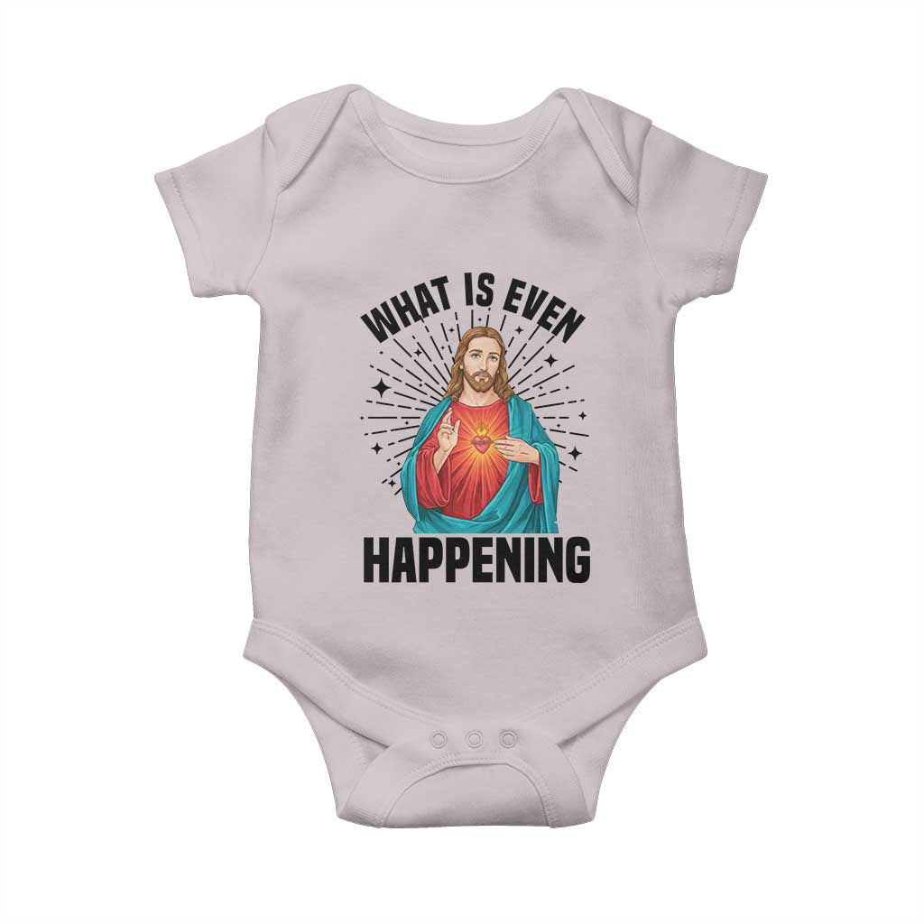 What Is Even Happening Baby Onesie Funny Christian - Wonder Print Shop