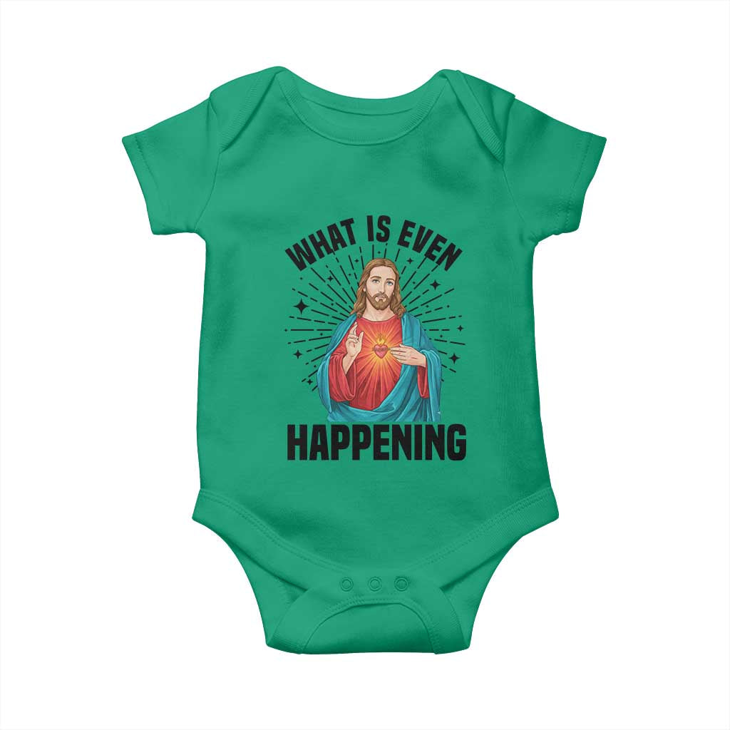 What Is Even Happening Baby Onesie Funny Christian - Wonder Print Shop