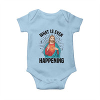 What Is Even Happening Baby Onesie Funny Christian - Wonder Print Shop