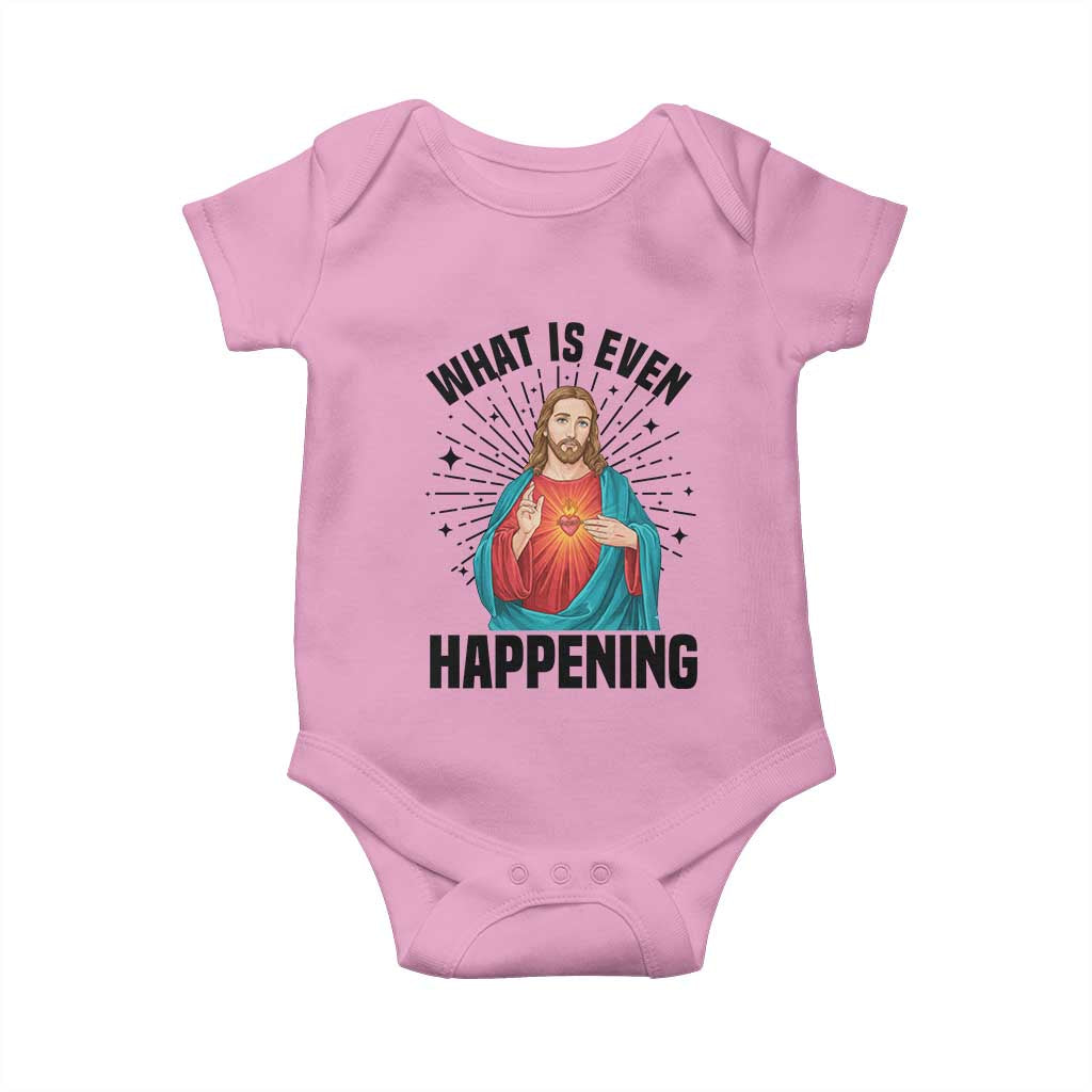 What Is Even Happening Baby Onesie Funny Christian - Wonder Print Shop