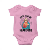 What Is Even Happening Baby Onesie Funny Christian - Wonder Print Shop
