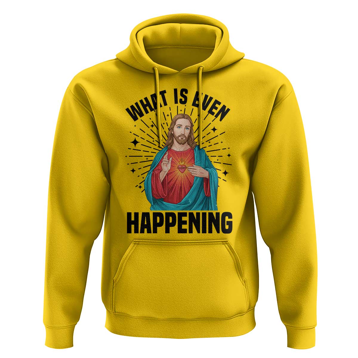 What Is Even Happening Hoodie Funny Christian - Wonder Print Shop