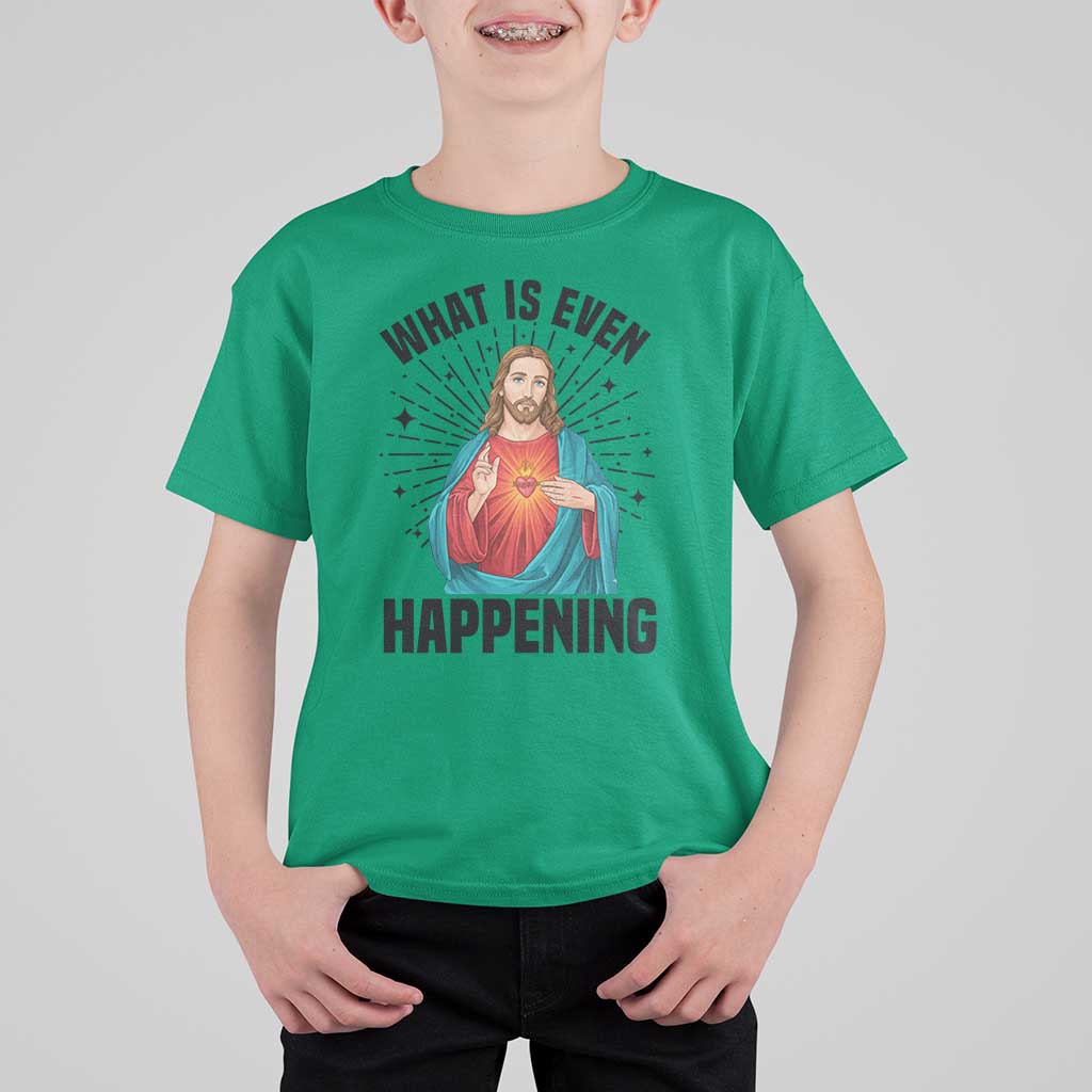 What Is Even Happening T Shirt For Kid Funny Christian - Wonder Print Shop