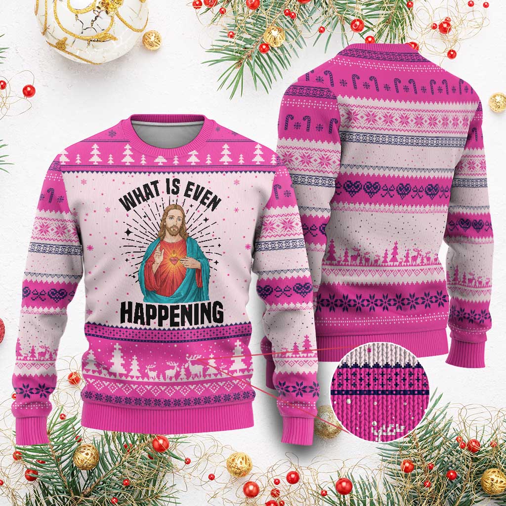 What Is Even Happening Ugly Christmas Sweater Funny Christian - Wonder Print Shop