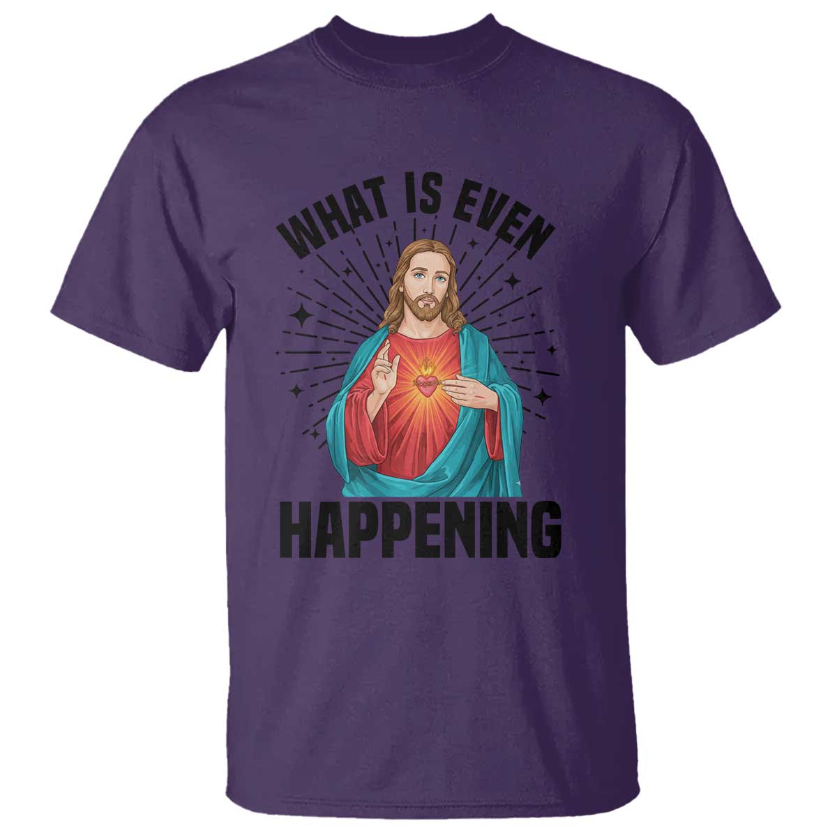 What Is Even Happening T Shirt Funny Christian - Wonder Print Shop