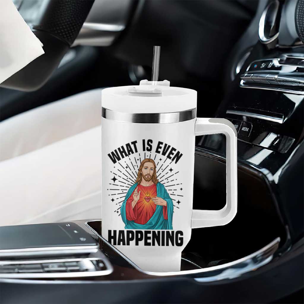 What Is Even Happening Tumbler With Handle Funny Christian - Wonder Print Shop