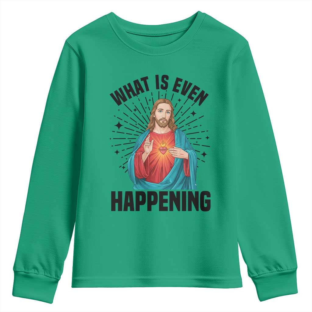 What Is Even Happening Youth Sweatshirt Funny Christian - Wonder Print Shop