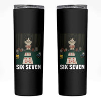 67 Poker Cat Skinny Tumbler Funny Six Seven Meme - Wonder Print Shop