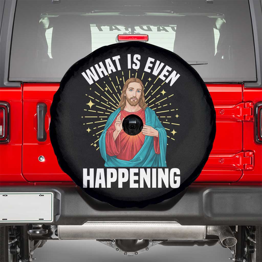 Funny Christian Spare Tire Cover What Is Even Happening - Wonder Print Shop