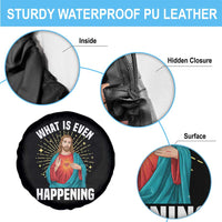 Funny Christian Spare Tire Cover What Is Even Happening - Wonder Print Shop