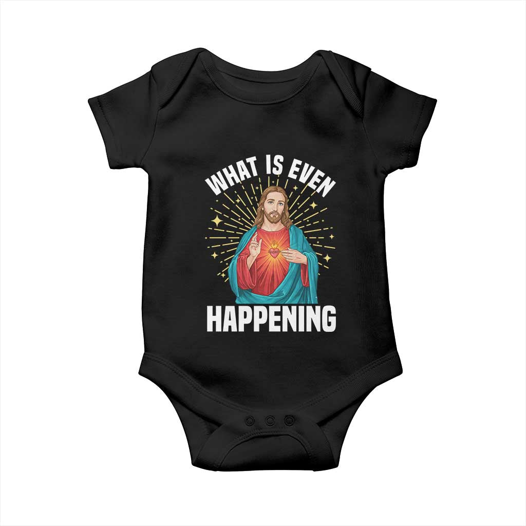 Funny Christian Baby Onesie What Is Even Happening - Wonder Print Shop