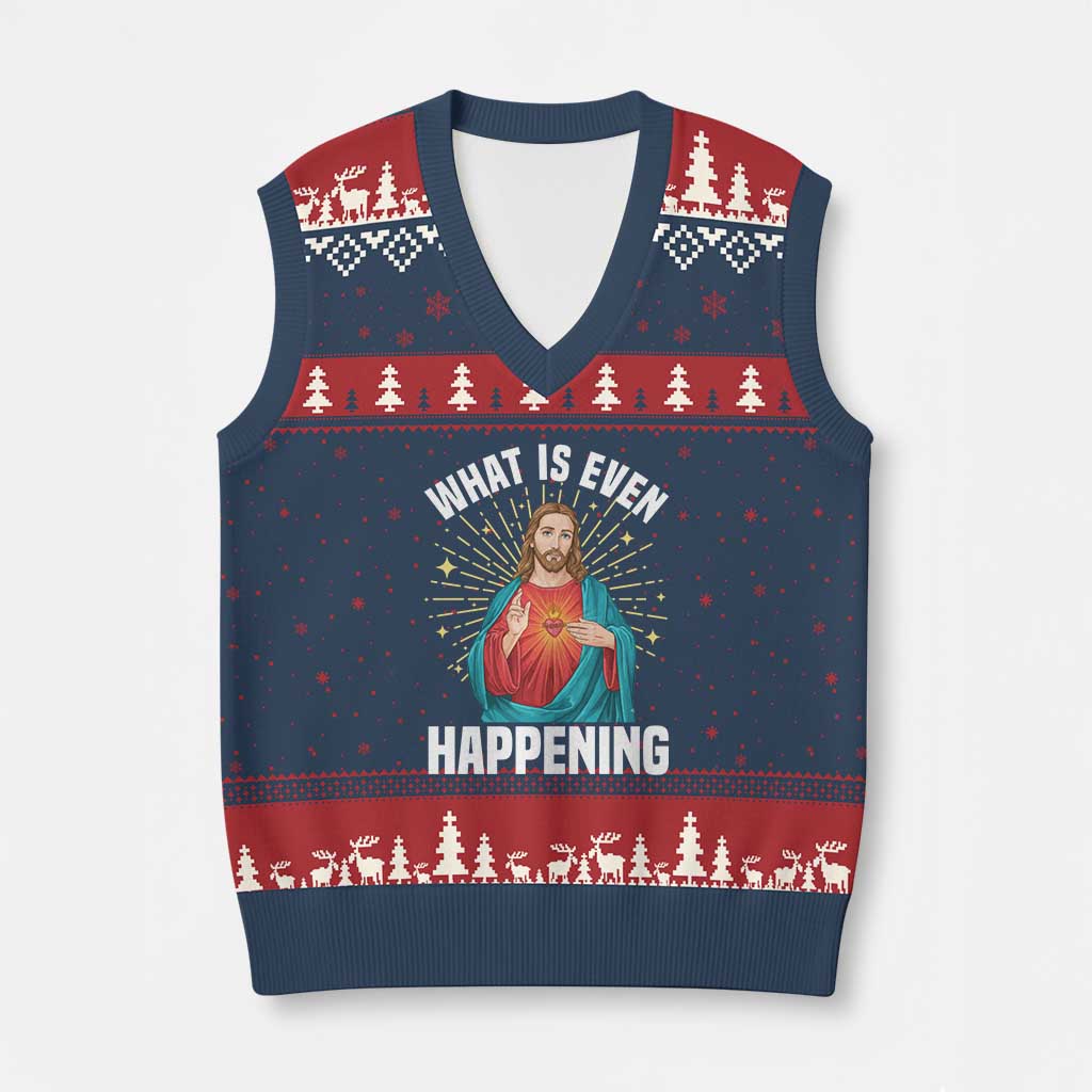 Funny Christian V-Neck Knit Sweater Vest What Is Even Happening - Wonder Print Shop