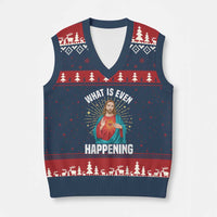 Funny Christian V-Neck Knit Sweater Vest What Is Even Happening - Wonder Print Shop