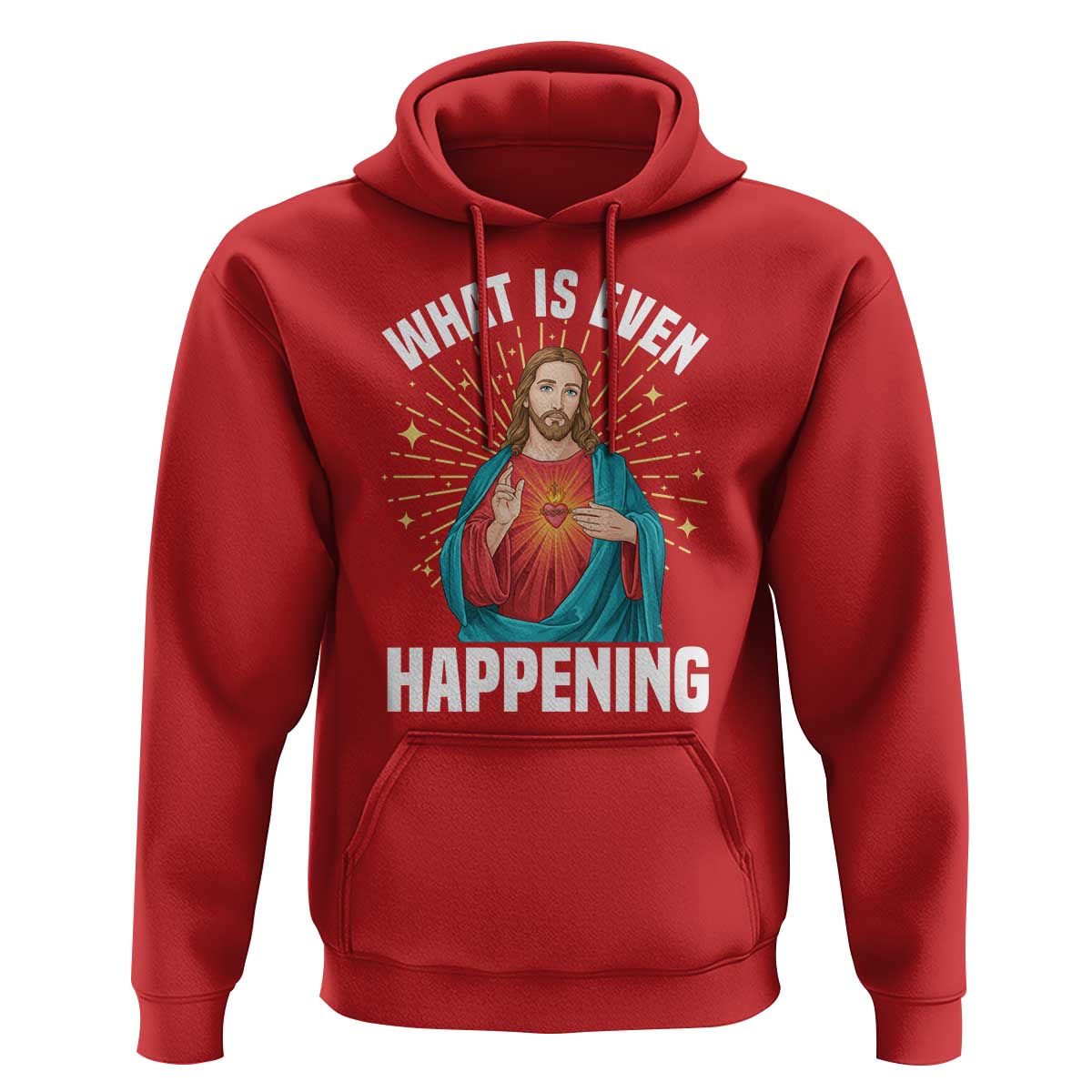 Funny Christian Hoodie What Is Even Happening - Wonder Print Shop