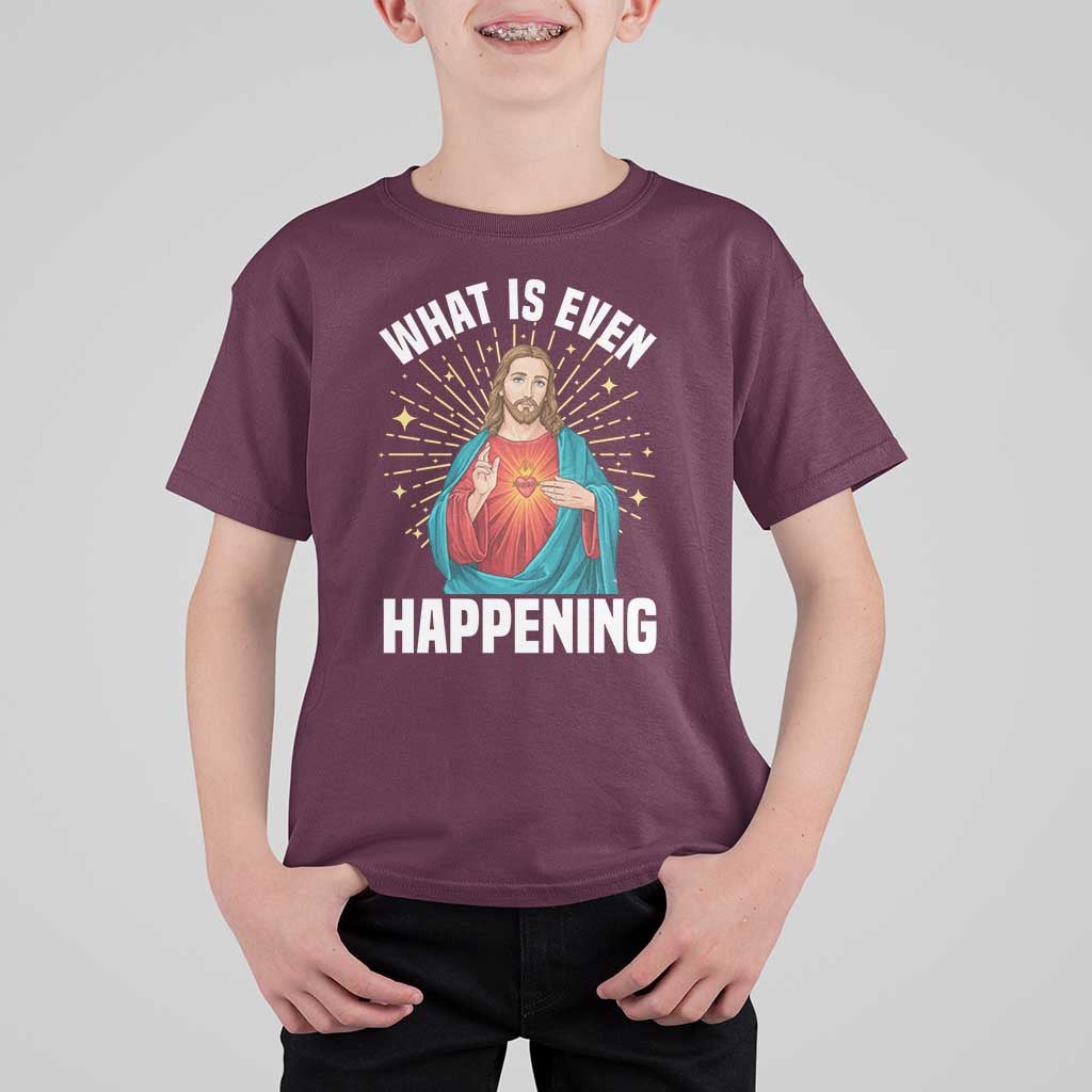 Funny Christian T Shirt For Kid What Is Even Happening - Wonder Print Shop