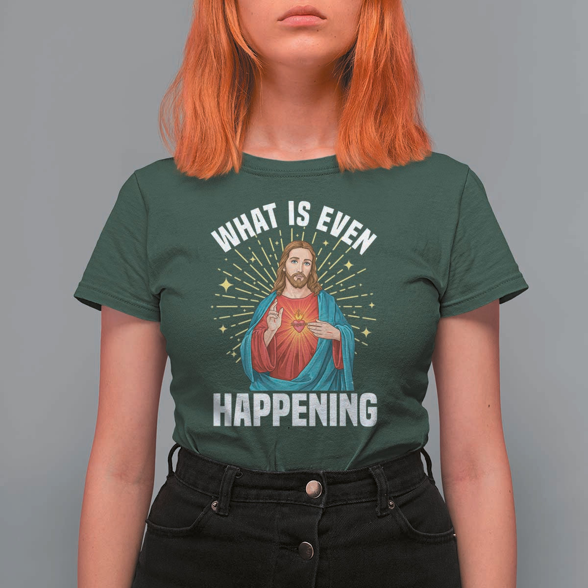 Funny Christian T Shirt For Women What Is Even Happening - Wonder Print Shop