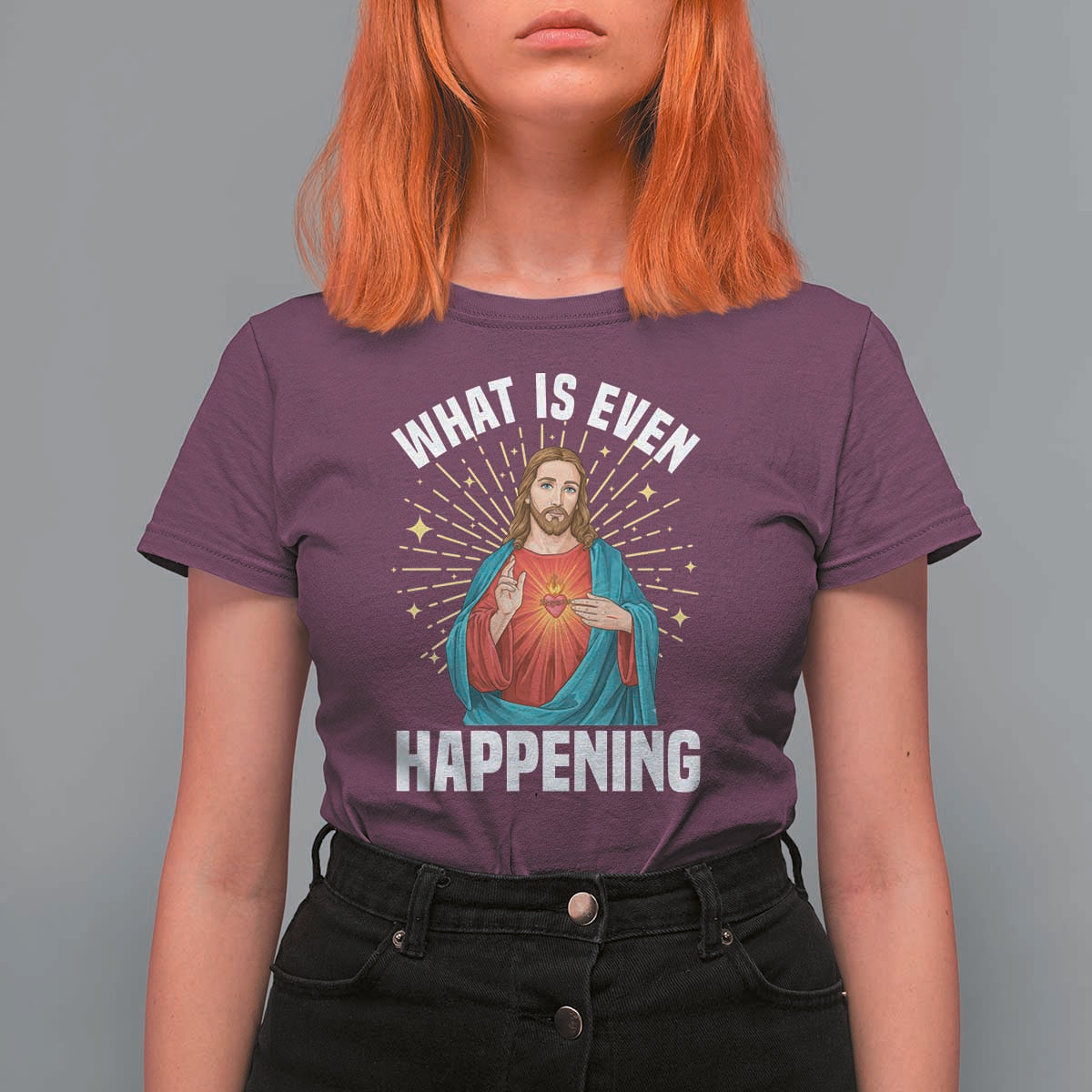 Funny Christian T Shirt For Women What Is Even Happening - Wonder Print Shop