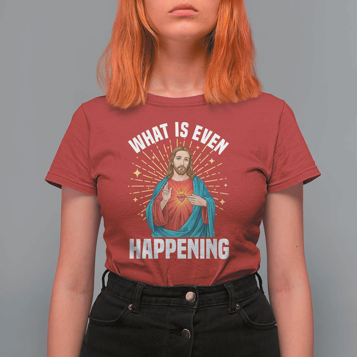 Funny Christian T Shirt For Women What Is Even Happening - Wonder Print Shop