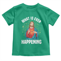 Funny Christian Toddler T Shirt What Is Even Happening - Wonder Print Shop