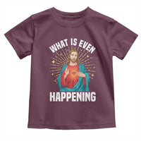 Funny Christian Toddler T Shirt What Is Even Happening - Wonder Print Shop
