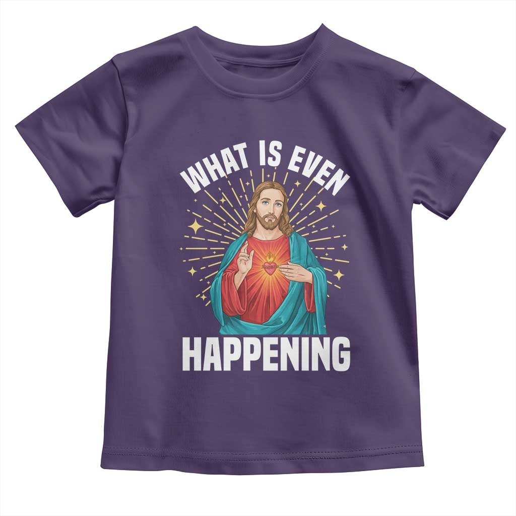 Funny Christian Toddler T Shirt What Is Even Happening - Wonder Print Shop