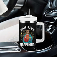 Funny Christian Tumbler With Handle What Is Even Happening - Wonder Print Shop