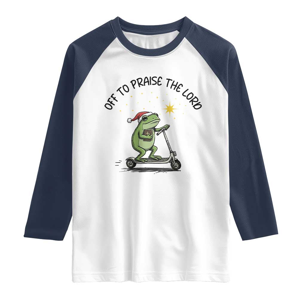 Off To Praise The Lord Raglan Shirt Funny Frog Christian - Wonder Print Shop