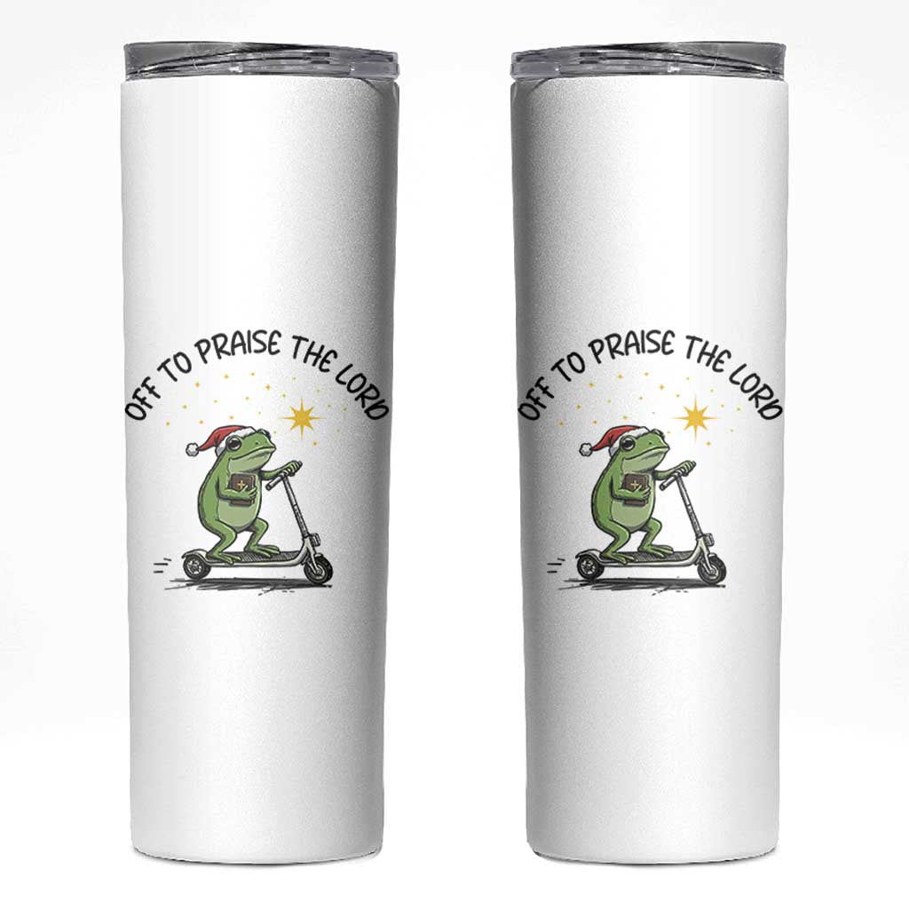 Off To Praise The Lord Skinny Tumbler Funny Frog Christian - Wonder Print Shop