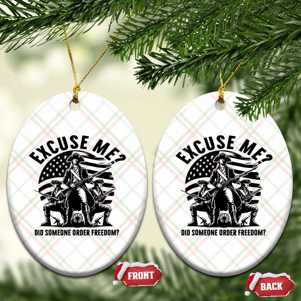 Freedom Resist Protest Civil Rights Ceramic Ornament Excuse Me Did Someone Order Freedom