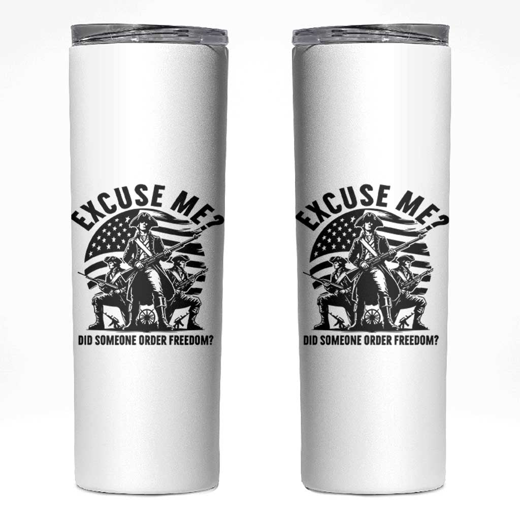 Freedom Resist Protest Civil Rights Skinny Tumbler Excuse Me Did Someone Order Freedom