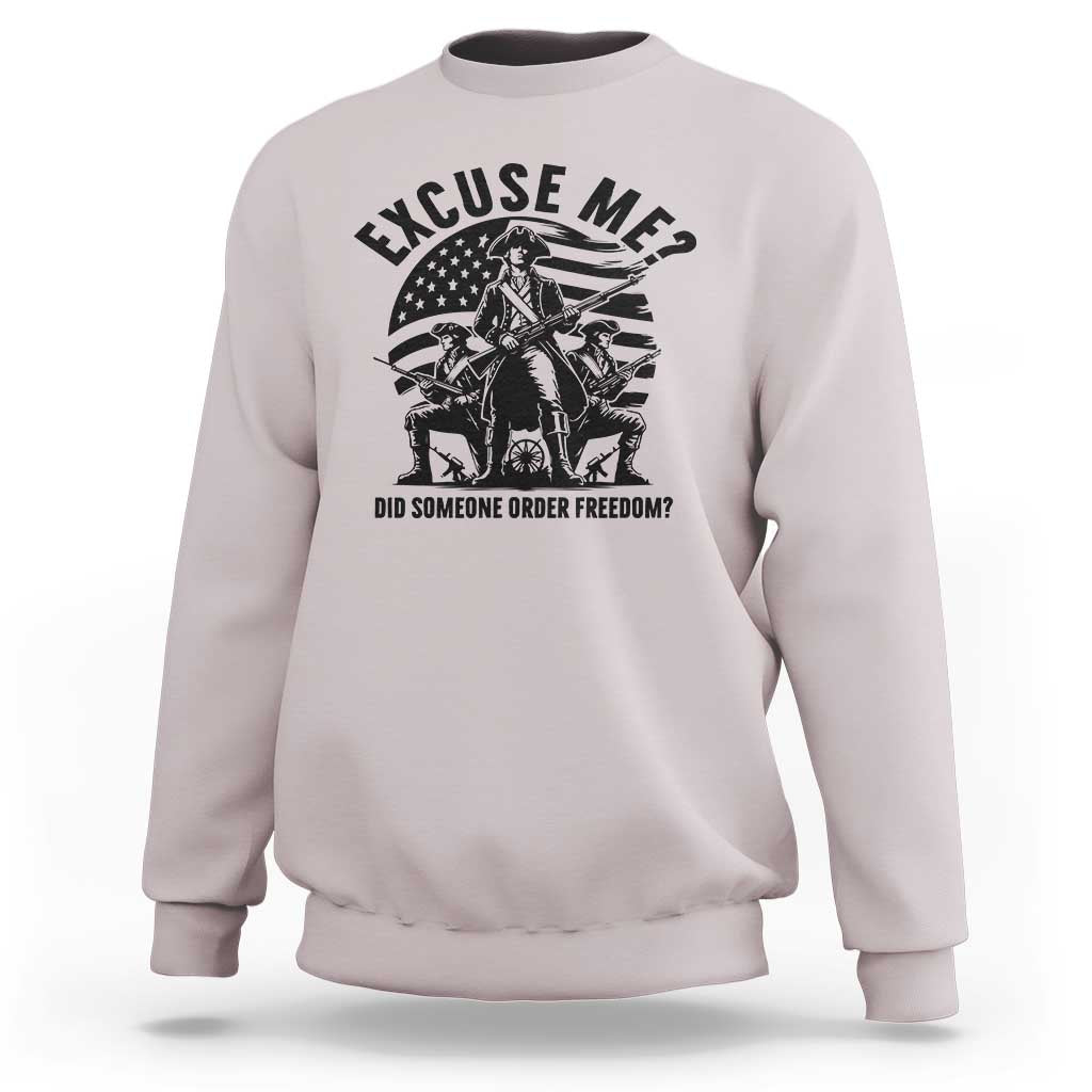 Freedom Resist Protest Civil Rights Sweatshirt Excuse Me Did Someone Order Freedom