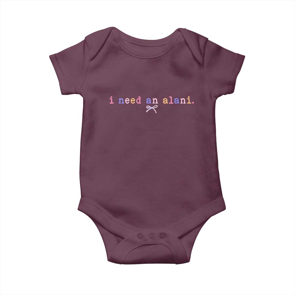 I Need An Alani Baby Onesie Funny Drinking Trendy Summer