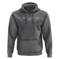 I Need An Alani Hoodie Funny Drinking Trendy Summer