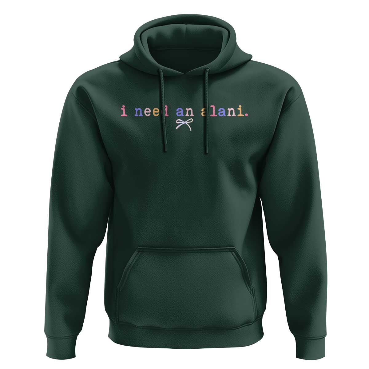 I Need An Alani Hoodie Funny Drinking Trendy Summer