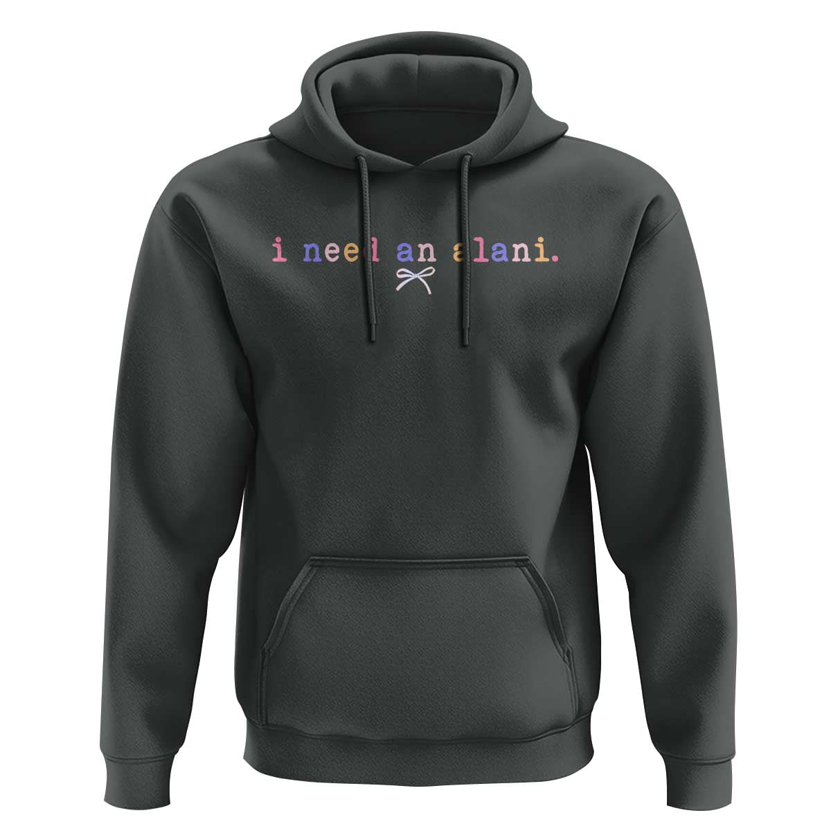 I Need An Alani Hoodie Funny Drinking Trendy Summer