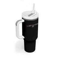 I Need An Alani Tumbler With Handle Funny Drinking Trendy Summer