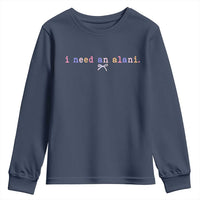 I Need An Alani Youth Sweatshirt Funny Drinking Trendy Summer