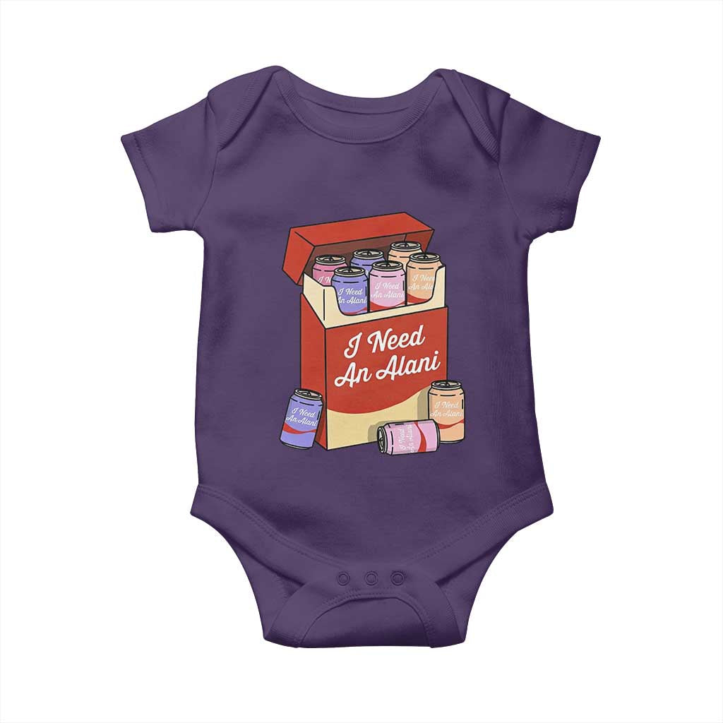 I Need An Alani Baby Onesie Funny Drinking Trendy Summer Vacation