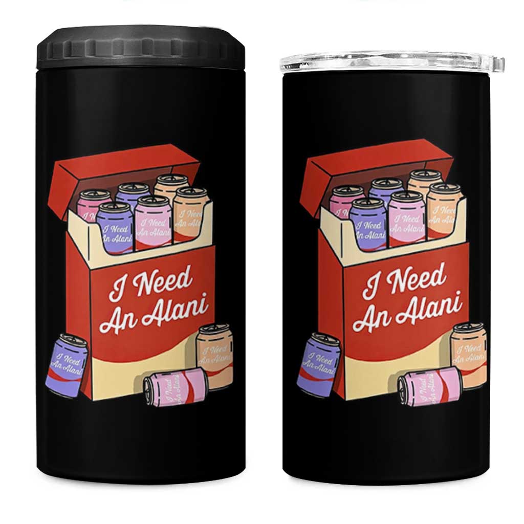 I Need An Alani 4 in 1 Can Cooler Tumbler Funny Drinking Trendy Summer Vacation